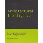 Architectural Intelligence How designers and Architects created the digital Landscape | Molly Wright Steenson | 9780262037068