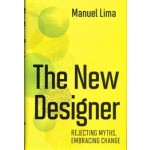 The New Designer. Rejecting Myths, Embracing Change | Manuel Lima | 9780262047630 | MIT Press