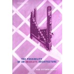 The Possibility of an Absolute Architecture | Pier Vittorio Aureli | 9780262515795