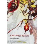 A Question of Qualities. Essays in Architecture | Jeffrey Kipnis | 9780262519557