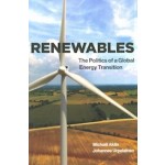 Renewables | The Politics of a Global Energy Transition | Michaël Aklin & Johannes Urpelainen | 9780262534949 | MIT Press