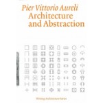 Architecture and Abstraction - Writing Architecture Series | Pier Vittorio Aureli | 9780262545235 | MIT Press