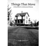 Things That Move. A Hinterland in Architectural History | Tim Anstey | 9780262547505 | MIT Press