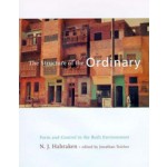 The Structure of the Ordinary. Form and Control in the Built Environment | N.J. Habraken | 9780262581950