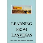 Learning from Las Vegas. The Forgotten Symbolism of Architectural Form. Revised Edition | Robert Venturi, Denise Scott Brown, Steven Izenour | 9780262720069