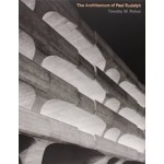 The Architecture of Paul Rudolph | Timothy M. Rohan | 9780300149395
