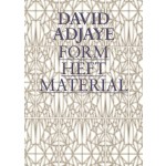 David Adjaye. Form, Heft, Material
