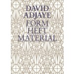 David Adjaye. Form, Heft, Material