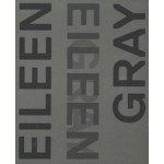 Eileen gray, designer and architect | Cloe Pitiot, Nina Stritzler-Levine | 9780300251067 | Yale University Press