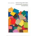 Interacting with Color. A Practical Guide to Josef Albers’s Color Experiments | Fritz Horstman | 9780300272437 | Yale University Press