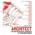 Architect. The Pritzker Prize Laureates in Their Own Words | 9780316505055 | Ruth Peltason, Grace Ong Yan