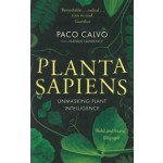 Planta Sapiens. Unmasking Plant Intelligence | Paco Calvo, Natalie Lawrence | 9780349128436 | 