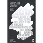 Architects After Architecture Alternative Pathways for Practice | Harriet Harriss, Rory Hyde, Roberta Marcaccio (eds.) | ROUTLEDGE | 9780367441210