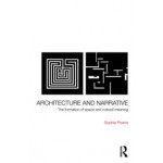 Architecture and Narrative. The Formation of Space and Cultural Meaning | Sophia Psarra | 9780415343763 | Routledge