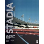 STADIA. The Populous Design and Development Guide (5th Edition) | Geraint John, Rod Sheard, Ben Vickery | 9780415522700