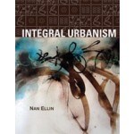 Integral Urbanism | Nan Ellin | 9780415952286