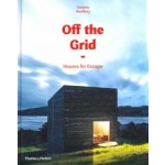 Off the Grid. Houses for Escape | Dominic Bradbury | 9780500021422 | Thames & Hudson