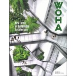 WOHA. New Forms of Sustainable Architecture | Patrick Bingham-Hall, Nirmal Kishnani, Timothy Beatley | 9780500025307 | Thames & Hudson
