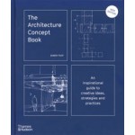 The Architecture Concept Book. An inspirational guide to creative ideas, strategies and practices | James Tait | 9780500027929 | Thames & Hudson