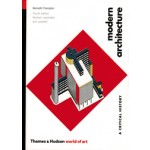 Modern Architecture. A Critical History (fourth Edition. revised, expanded and updated) | Kenneth Frampton | 9780500203958