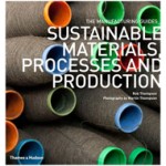 Sustainable Materials, Processes and Production. The Manufacturing Guides | Rob Thompson, Martin Thompson | 9780500290712