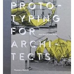 PROTOTYPING FOR ARCHITECTS | Mark Burry, Jane Burry | Thames & Hudson | 9780500292495