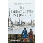 THE GREAT CITIES IN HISTORY | John Julius Norwich | 9780500292518 | Thames & Hudson