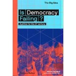 Is Democracy Failing? A Primer for the 21st Century | The Big Idea | Niheer Dasandi | 9780500293652
