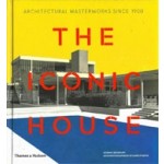 THE ICONIC HOUSE. Architectural Masterworks Since 1900 | Dominic Bradbury | 9780500293942