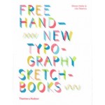 Free Hand. New Typography Sketchbooks | Steven Heller, Lita Talarico | 9781419731068 | Thames & Hudson