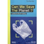 Can We Save The Planet? A primer for the 21st century | The Big Idea | Alice Bell, Matthew Taylor | 9780500295304 