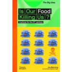 Is Our Food Killing Us? A Primer for the 21st Century | Joy Manning | 9780500295663 | Thames & Hudson