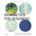 Biomimetics for Designers. Applying Nature's Processes & Materials in the Real World | Veronika Kapsali | 9780500296387 | Thames & Hudson