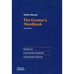 The Curator's Handbook. Museums, Commercial Galleries, Independent Spaces | Adrian George | 9780500297612 | Thames & Hudson