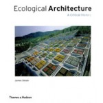 Ecological Architecture. A Critical History | James Steele | 9780500342107
