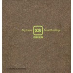 XS Green. Big Ideas, Small Buildings | Phyllis Richardson | 9780500342305