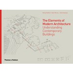 The Elements of Modern Architecture | Antony Radford, Selen Morkoc, Amit Srivastava | 9780500342954