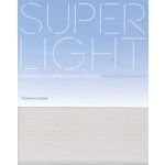 SUPERLIGHT. Lightness in Contemporary Houses | Phyllis Richardson | 9780500342961