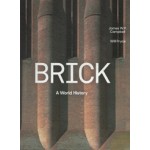 Brick. A world history | James W. P. Campbell, Will Pryce | 9780500343197 | Thames & Hudson