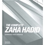 The Complete Zaha Hadid: Expanded and Updated | Aaron Betsky | 9780500343357 | Thames & Hudson