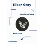 Eileen Gray. Her Life and Work | Peter Adam | 9780500343548 | Thames & Hudson