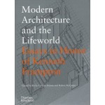 Modern Architecture and the Lifeworld. Modern Architecture and the Lifeworld | Karla Cavarra Britton, Robert McCarter | 9780500343630 | Thames & Hudson