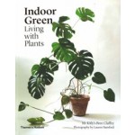 Indoor Green. Living with Plants | Bree Claffey | 9780500501061 | Thames & Hudson