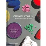 CHROMATOPIA. An Illustrated History of Colour | David Coles | 9780500501351 | Thames & Huson