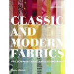 Classic and Modern Fabrics. The Complete Illustrated Sourcebook | Janet Wilson |  9780500515075 | Thames & Hudson
