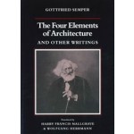 The Four Elements of Architecture and Other Writings | Gottfried Semper, Harry Francis Mallgrave, Wolfgang Herrmann | 9780521180863