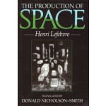 The Production of Space | Henri Lefebvre | 9780631181774 | Blackwell