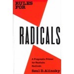 RULES FOR RADICALS. A Practical Primer for Realistic Radicals | Saul David Alinsky | 9780679721130