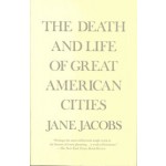 The Death and Life of Great American Cities | Jane Jacobs | 9780679741954 | Vintage