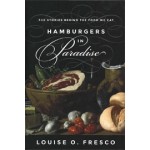 Hamburgers in Paradise. The Stories Behind the Food we Eat | Louise O. Fresco | 9780691163871